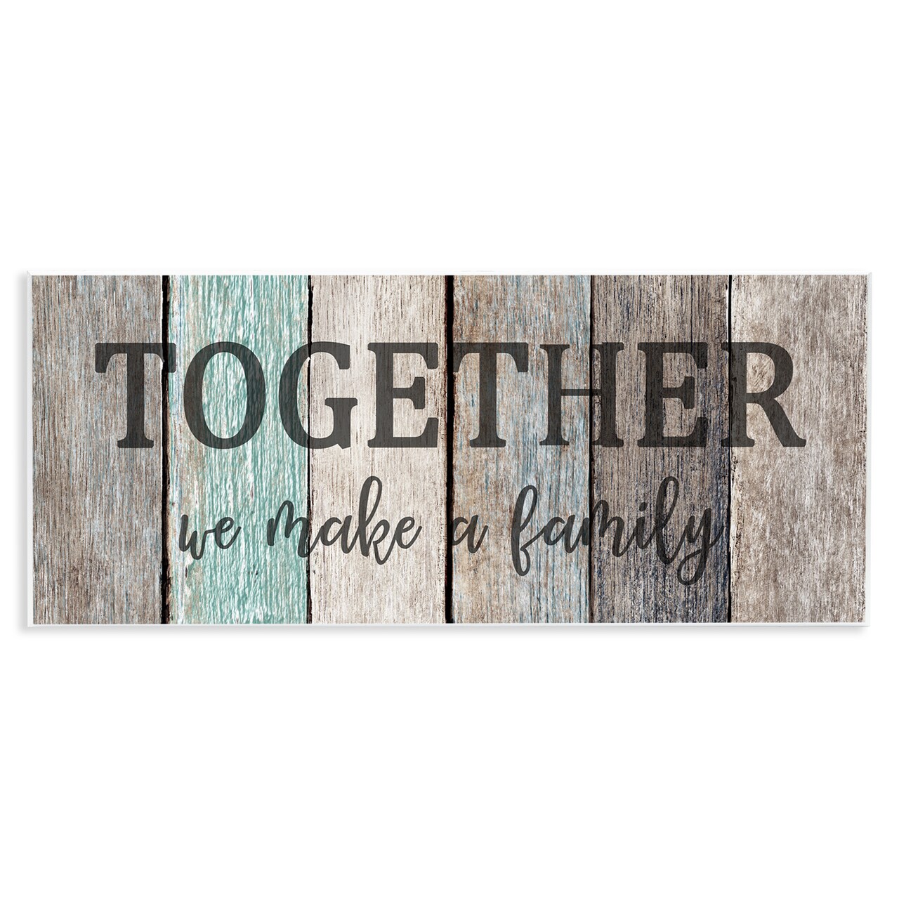 Stupell Industries Together We Make a Family Quote Wall Plaque Art
